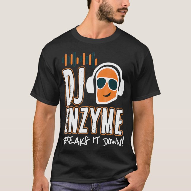 Dj Enzyme Breaks It Down Funny Humor  T-Shirt (Front)