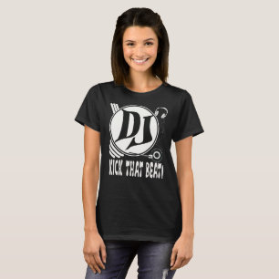 DJ Kick That Beat!  T-Shirt