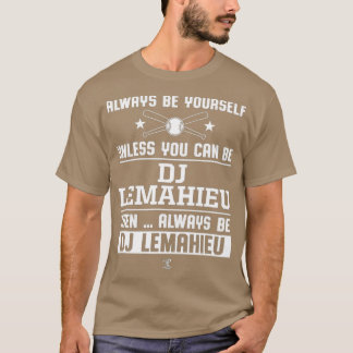 DJ LeMahieu Always Be Yourself Gameday T-Shirt