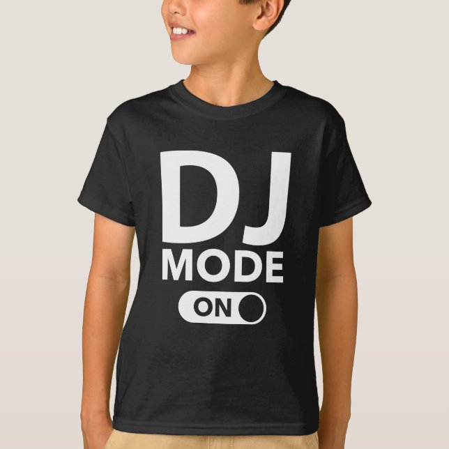DJ Mode On T-Shirt (Front)