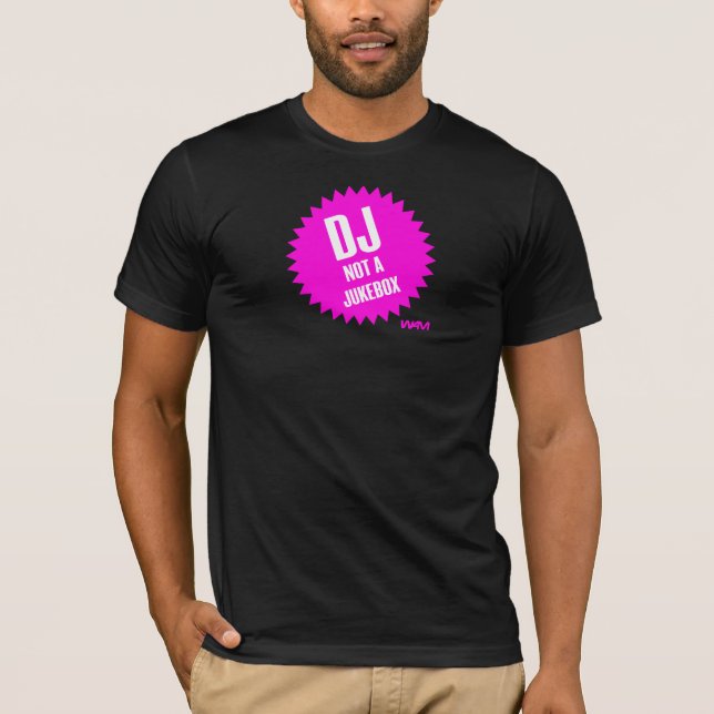 DJ not a jukebox T-Shirt (Front)