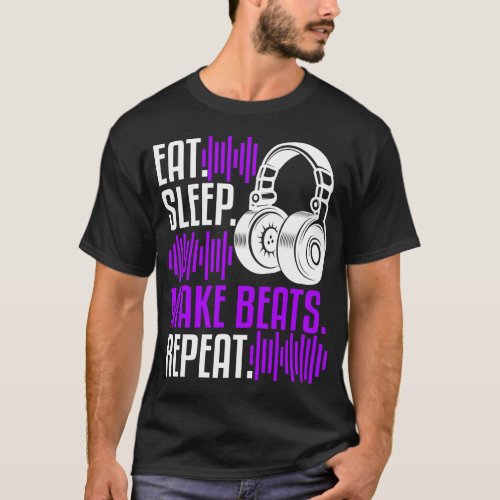 DJ Producer Eat Sleep Make Beats Music T-Shirt