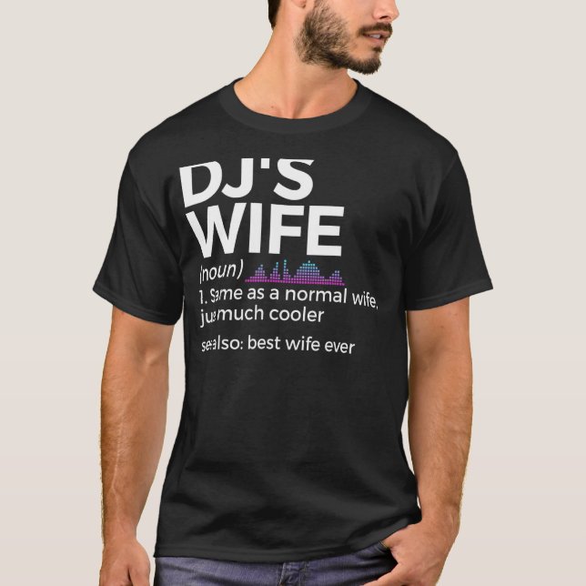 DJ´s Wife Definition Disc Jockey T-Shirt (Front)