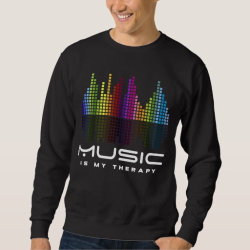 DJ Techno Therapy Music Equalizer edm Party Sweatshirt