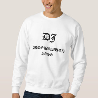 DJ, UNDERGROUND BASS SWEATSHIRT