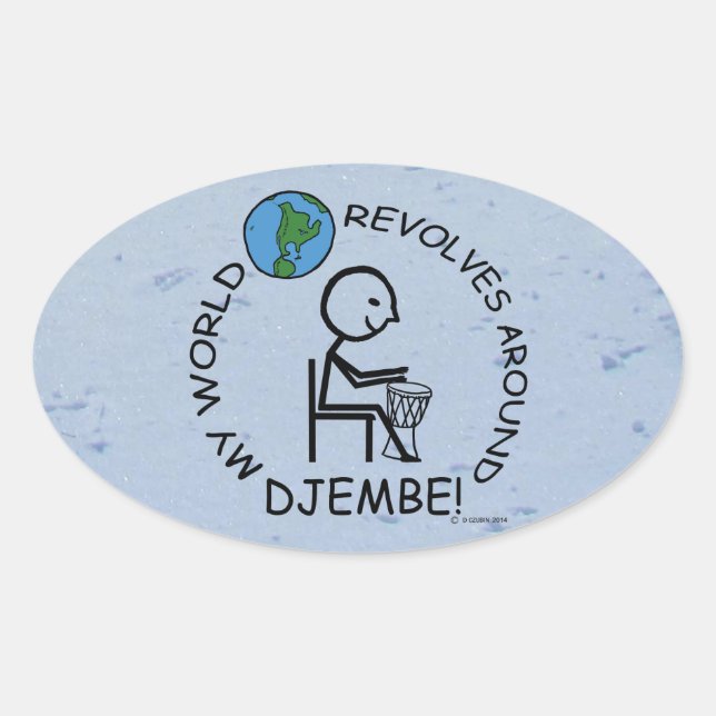 Djembe - World Revolves Around Oval Sticker (Front)