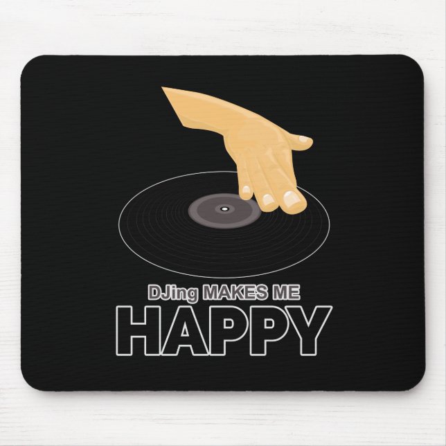 DJing Makes Me Happy Mouse Pad (Front)