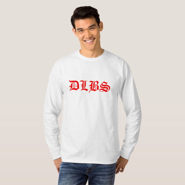 DLBS dlbs dbls DBLS T-Shirt (Front Full)