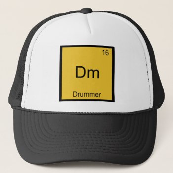 Dm - Drummer Funny Chemistry Element Symbol Tee Trucker Hat by itselemental at Zazzle
