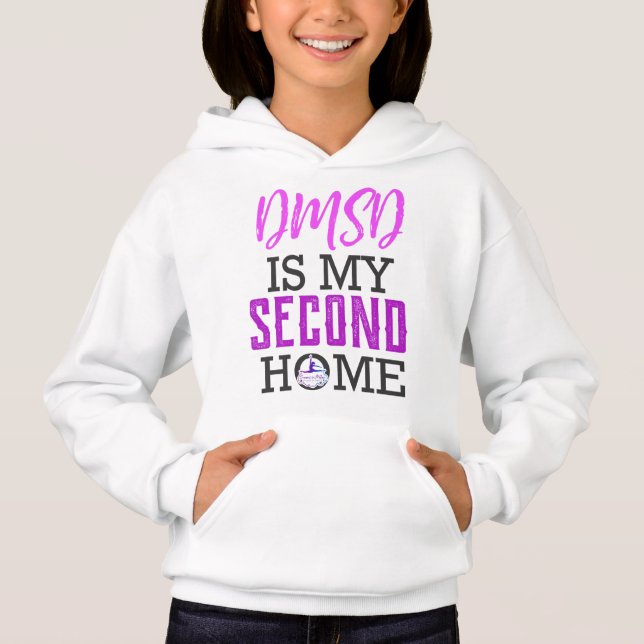 DMSD is My Second Home Hoodie (Front)