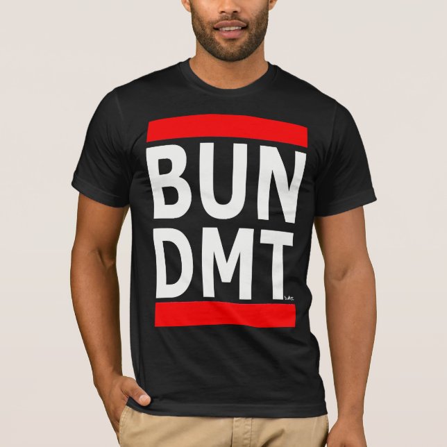 DMT SPIRITUAL GRAFFITI - BUN DMT DESIGN T-Shirt (Front)