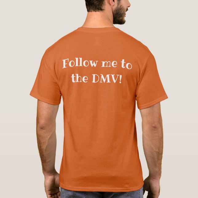 DMV Follow me to the DMV Shirt Dark (Back)