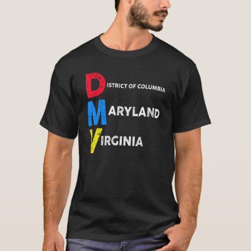 DMV native aka DC  Maryland and Virginia T_Shirt