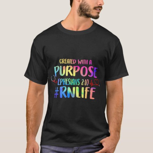 dMy Created with a Purpose RN Life Nursing Christi T_Shirt