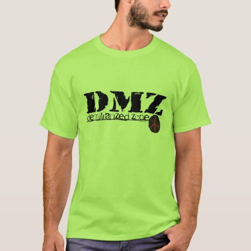 DMZ Demilitarized Zone no war no h8 no mans land T_Shirt