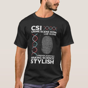 DNA Analysis Quote for Crime Lab and Coroner T-Shirt