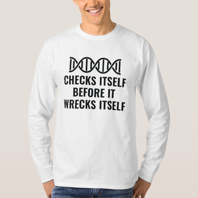 DNA Checks Itself T-Shirt (Front)