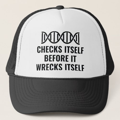 DNA Checks Itself Trucker Hat