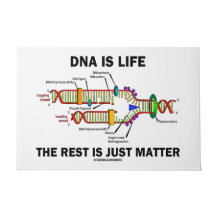 DNA Is Life The Rest Is Just Matter Humor