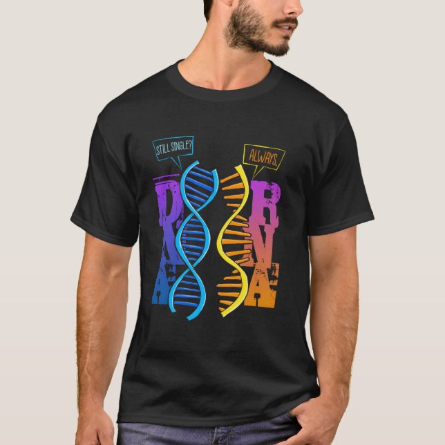 Dna Rna Molecular Biology Pun Science Genetics Gen T-Shirt (Front)