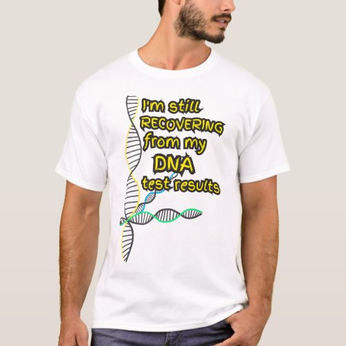 DNA Test Results T_Shirt
