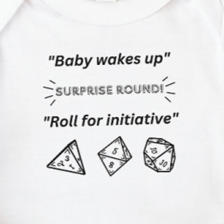 DnD Baby - Baby wakes up Roll for initiative Bodysuit