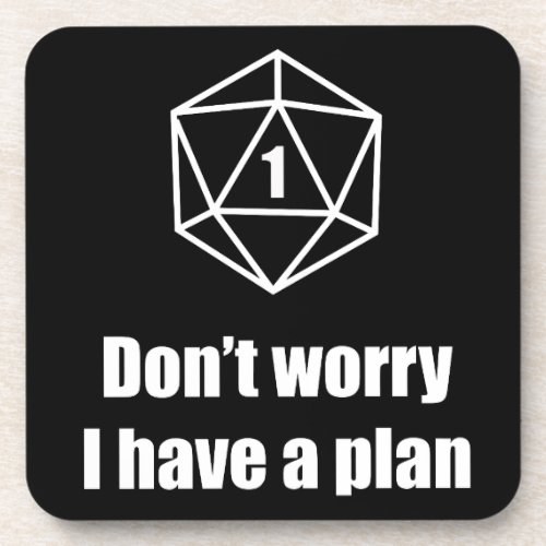DnD _ Dont worry I have a plan Coaster
