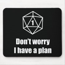DnD - Don't worry, I have a plan Mouse Pad DnD - Don't worry, I have a plan Mouse Pad