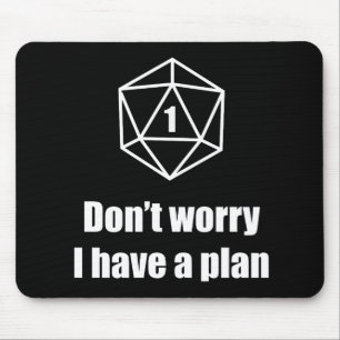 DnD - Don't worry, I have a plan Mouse Pad