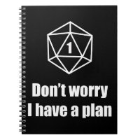 DnD - Don't worry, I have a plan