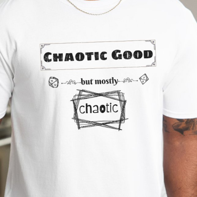 DnD Shirt - Chaotic Good but Mostly Chaotic (Creator Uploaded)