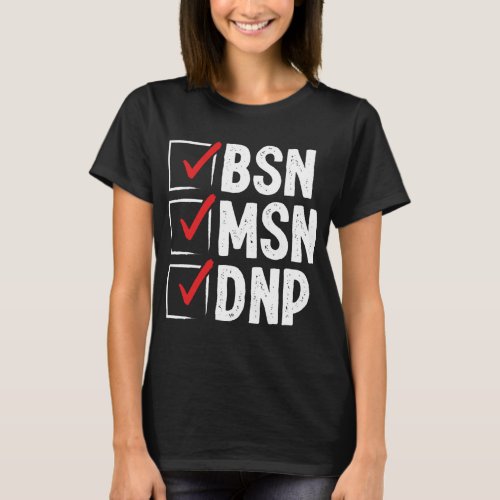 DNP Doctor MSN BSN DNP Nurse DNP Degree T_Shirt