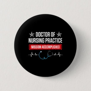 Dnp Doctor Of Nursing Practice Accomplish Rn Nurse Button