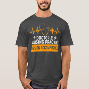 DNP Doctor of Nursing Practice Accomplish RN Nurse T-Shirt