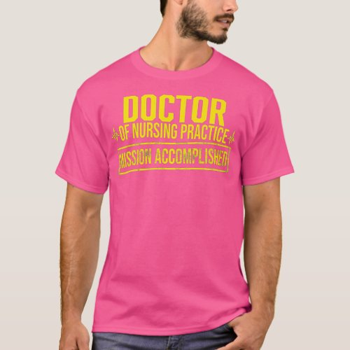 DNP Doctor of Nursing Practice Done RN Nurse Premi T_Shirt