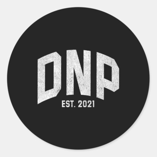Dnp Doctor Of Nursing Practice Graduation 2021 Classic Round Sticker