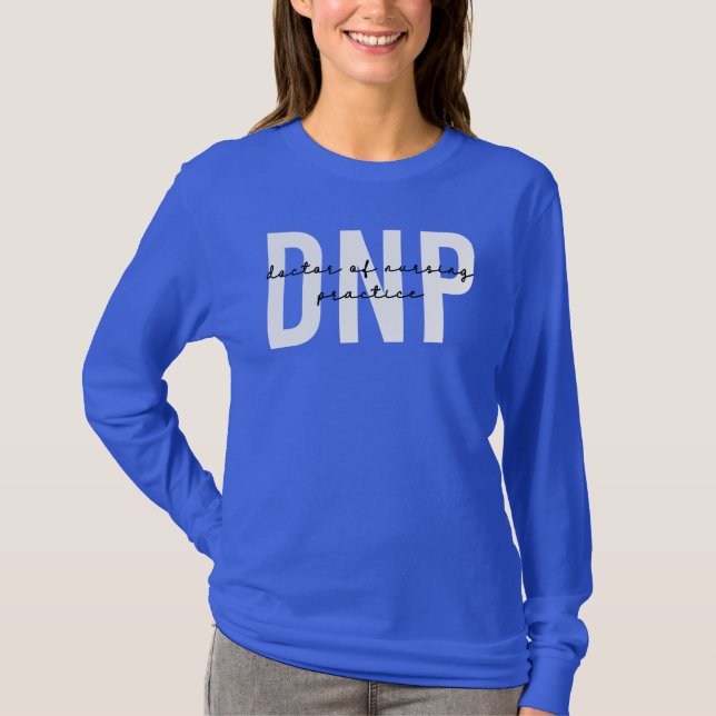 DNP Doctor of Nursing Practice Graduation T-Shirt (Front)