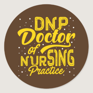 DNP Doctor of Nursing Practice Inspires RN Nurse  Classic Round Sticker