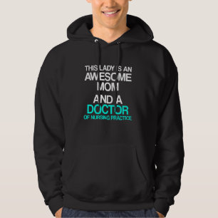 Dnp Doctor Of Nursing Practice Mom Rn Nurse Hoodie