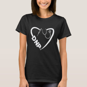 Dnp Doctor Of Nursing Practice Most Women Rn Nurse T-Shirt