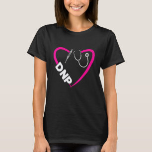 Dnp Doctor Of Nursing Practice Most Women Rn Nurse T-Shirt