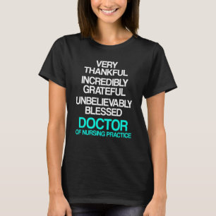 Dnp Doctor Of Nursing Practice Thank Rn Nurse T-Shirt