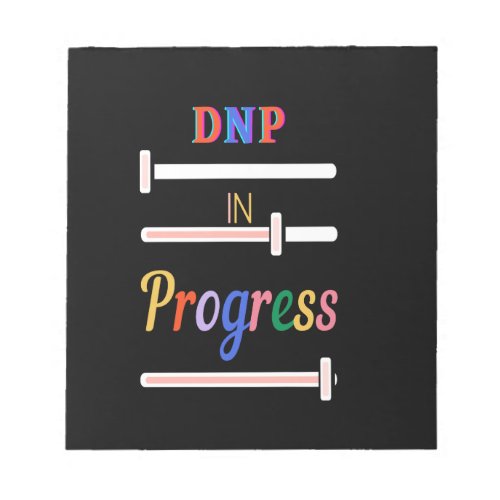 DNP in Progress Notepad