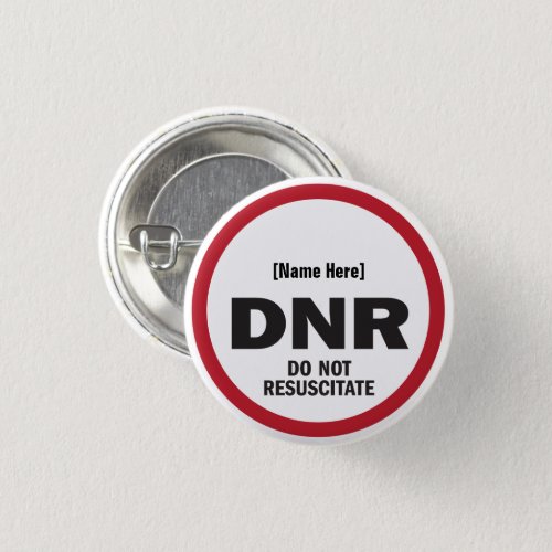 DNR Do Not Resuscitate Pinback Button