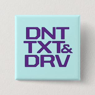 DNT TXT & DRV PINBACK BUTTON