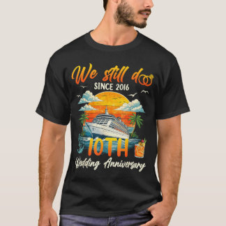 Do 10th Couple Anniversary Since 2016 Cruise T-Shirt