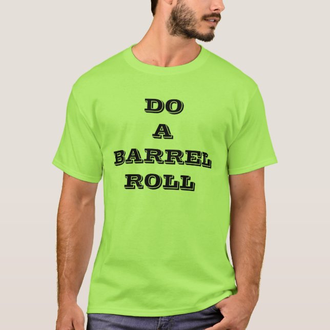 DO A BARREL ROLL T-Shirt (Front)