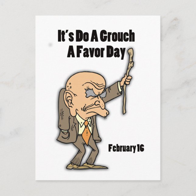 Do a Grouch A Favor Day February 16 Postcard (Front)