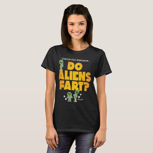 Do Aliens Fart V2 T-Shirt (Front Full)