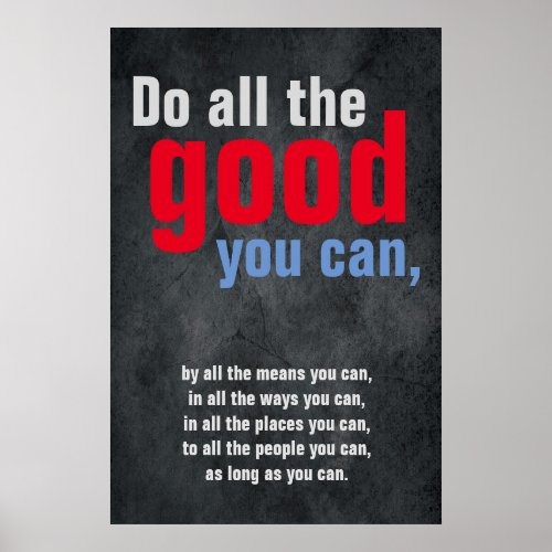 Do all the good you can Motivational Quote Grey Poster